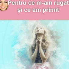 Rugăciune sau listă de dorințe? - Iată ce am primit eu Rugăciune sau listă de dorințe? - Iată ce am primit eu