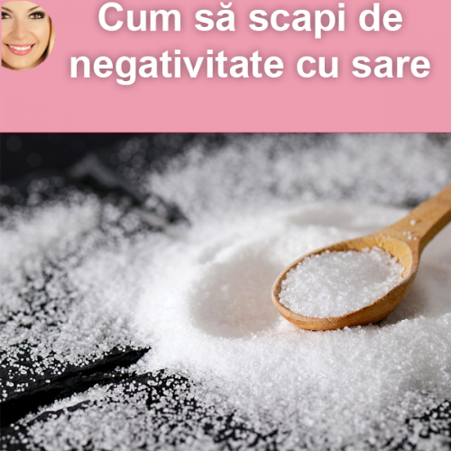 Cum să scapi de negativitate cu sare