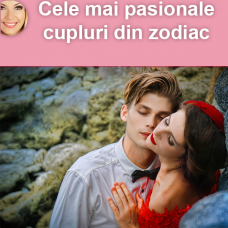 Cele mai pasionale cupluri din zodiac