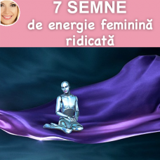 7 semne de energie feminină ridicată 7 semne de energie feminină ridicată