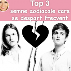 Top 3 semne zodiacale care se despart frecvent