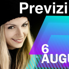 Previziunea pentru 6 August