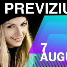 Previziunea pentru 7 August