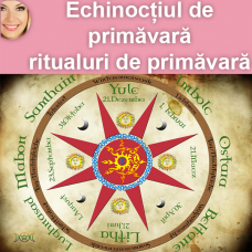 Echinocțiul de primăvară: ritualuri de primăvară Echinocțiul de primăvară: ritualuri de primăvară