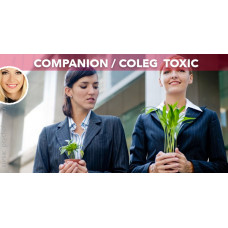 Cum identifici un coleg / companion toxic