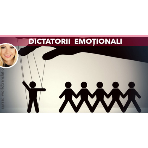 Dictatorii emoționali: dușmani sănătății noastre