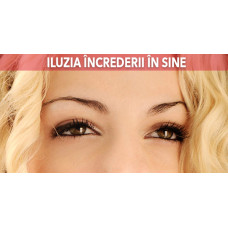 Iluzia încrederii în sine Iluzia încrederii în sine