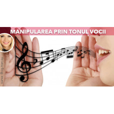 Poți manipula prin intonația vocii Poți manipula prin intonația vocii