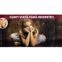 Cum să trăiești fără regrete? Cum să trăiești fără regrete?