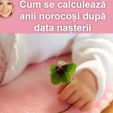 Cum se calculează anii norocoși după data nașterii