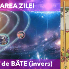 TAROT: Etalarea zilei 19 Martie